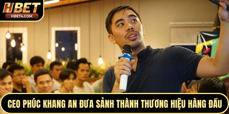 CEO Phúc Khang An đưa sảnh thành thương hiệu hàng đầu