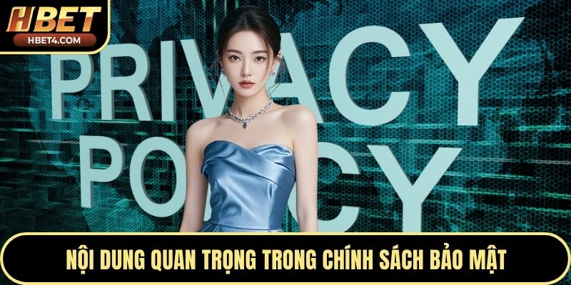 Nội dung quan trọng trong chính sách bảo mật