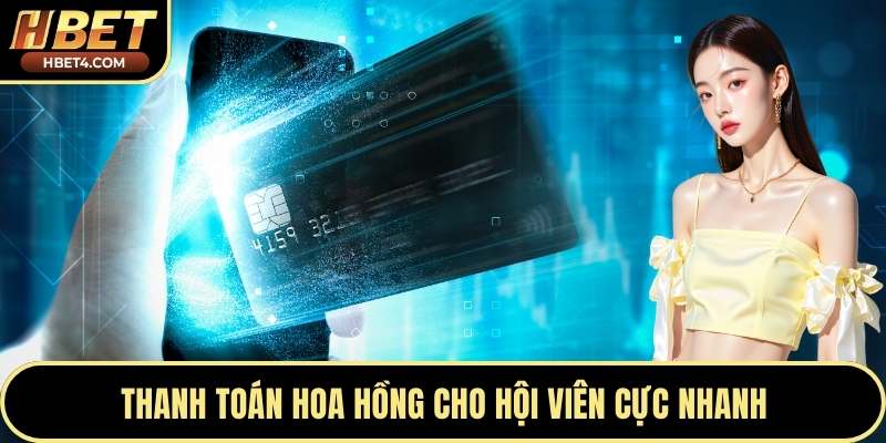 Thanh toán hoa hồng cho hội viên cực nhanh